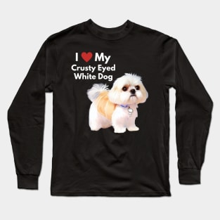 Cute Malshi Shih Tzu Dog I Love My Crusty White Dog Puppy Long Sleeve T-Shirt
